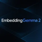 Google EmbeddingGemma 2: Advanced Multimodal AI on the Edge