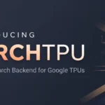Google Open Sources TorchTPU to Challenge Nvidia’s AI Dominance