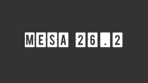 Mesa 26.2.5 Released With Fixes for RADV, RadeonSI, ANV, and Zink