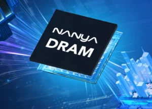 Nanya Technology Raises DRAM Contract Prices Up to 20%