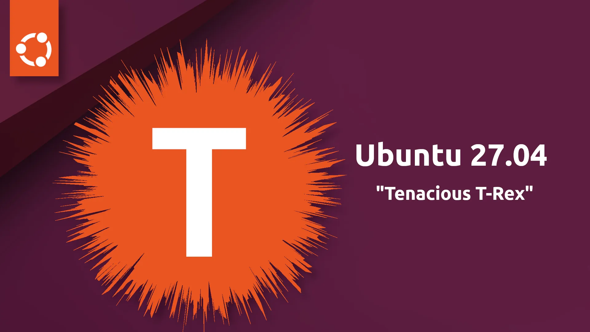 Ubuntu 27.04 Tenacious T-Rex Release Schedule Announced