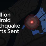 Google Expands Android Earthquake Alerts System Worldwide